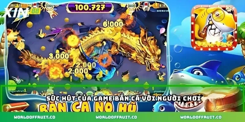 Sức hút của game bắn cá với người chơi