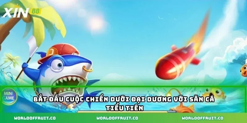 Bắn Cá Tiểu Tiên - Game Hấp Dẫn Thu Hút Đông Đảo Người Chơi 3 Bắt đầu cuộc chiến dưới đại dương với săn cá tiểu tiên