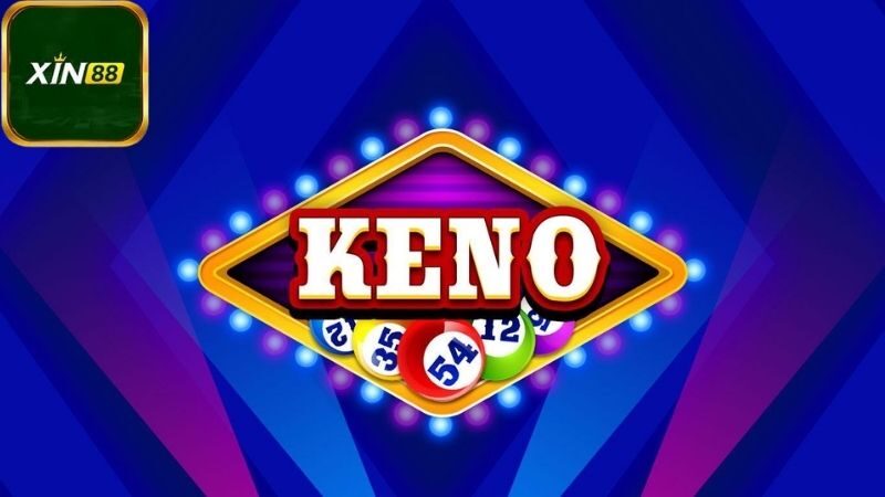 Giới thiệu về Xổ số Keno Xin88
